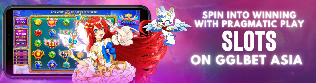 Spin into Winning with Pragmatic Play Slots on GGLBET ASIA
